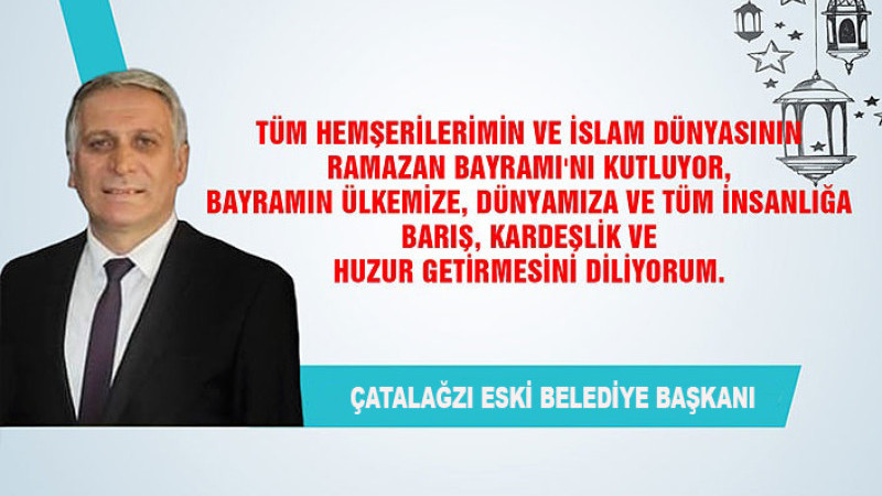 Çatalağzı eski Belediye Başkanı Adnan Akgün’ün kutlama mesajı 