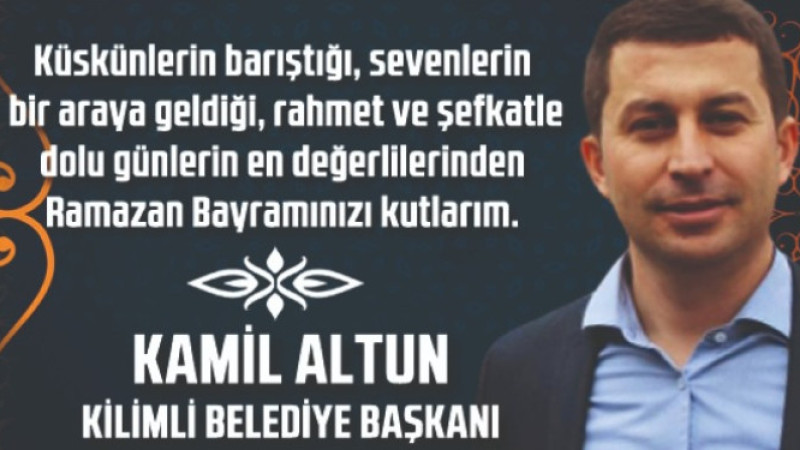 Kamil Altun'un Bayram mesajı 
